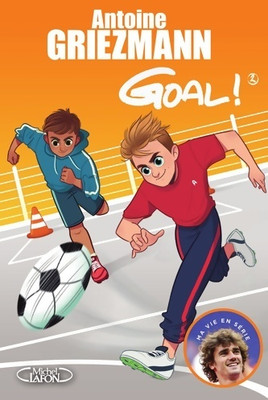 Goal ! Tome II : Un espion dans l'équipe - Antoine Griezmann - V2141343