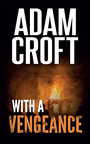 With A Vengeance: 7 (Knight & Culverhouse) - Croft, Adam