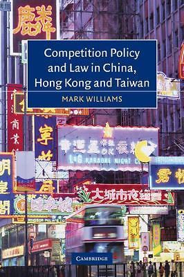 Competition Policy and Law in China, Hong Kong and Taiwan Williams Paperback