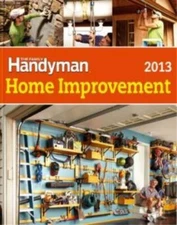 The Family Handyman Home Improvement 2013 (The Family Handyman) - GOOD