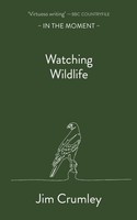 Watching Wildlife | Jim Crumley | Englisch | Taschenbuch | 2024 | Saraband