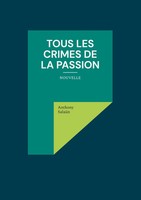 Anthony SalaüN | Tous Les Crimes De La Passion | Taschenbuch | FranzöSisch
