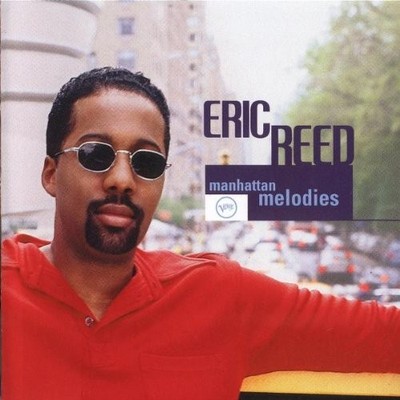 Eric Reed : Manhattan Melodies CD Value Guaranteed from eBay s biggest seller!