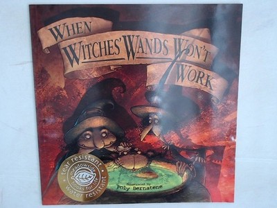 When Witch's Wands Won't Work Bernatene, Poly: