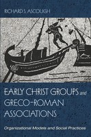 Richard S. Ascough | Early Christ Groups And Greco-Roman Associations | Buch