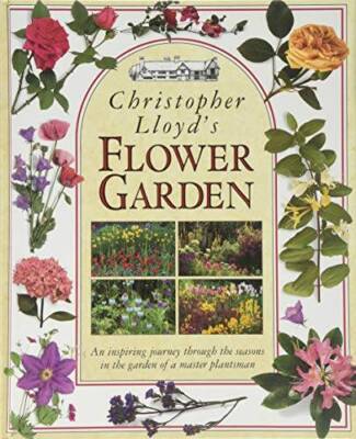 CHRISTOPHER LLOYDS FLOWER GARDEN - Hardcover By Lloyd, Christopher - GOOD