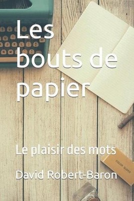 Les bouts de papier: Le plaisir des mots by Yvan Dagenais (French) Paperback Boo
