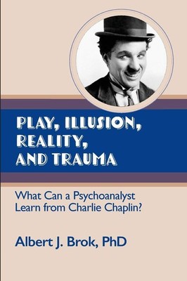 Play, illusion, Reality, and Trauma: What Can a Psychoanalyst Learn from Charlie