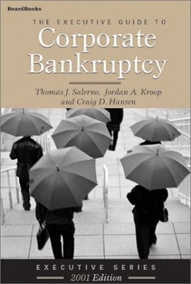 The Executive Guide to Corporate Bankruptcy by Salerno, Thomas J., Kroop, Jorda