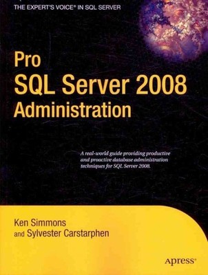 Pro SQL Server 2008 Administration, Paperback by Simmons, Ken; Carstarphen, S...
