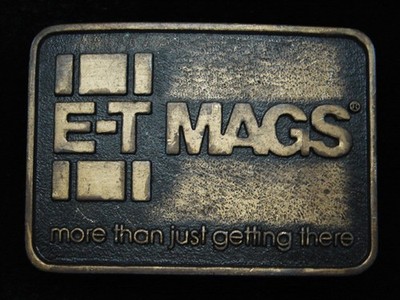 PL03174 VINTAGE 1970s **E-T MAGS MORE THAN JUST GETTING THERE** BELT BUCKLE