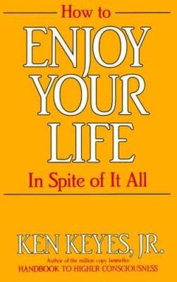 How to Enjoy Your Life In Spite of It All - Paperback - VERY GOOD