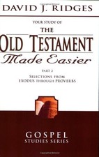 THE OLD TESTAMENT MADE EASIER, VOL. 2 (GOSPEL STUDIES) By David J. Ridges *VG+*