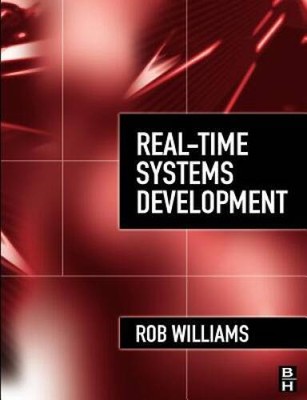 Real-Time Systems Development - Paperback By Williams, Rob - GOOD