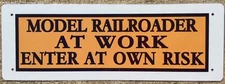 MODEL RAILROADER AT WORK METAL SIGN - 4 x 11.5 Inches - Made in the USA