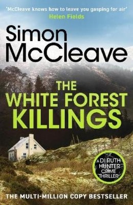Simon McCleave The White Forest Killings (Taschenbuch) DI Ruth Hunter