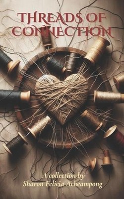 Threads of Connection by Sharon Felicia Acheampong Paperback Book