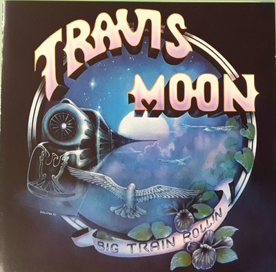 Travis Moon Band: Big Train Rollin' ('83 US Southern Rock CD Reiusse)