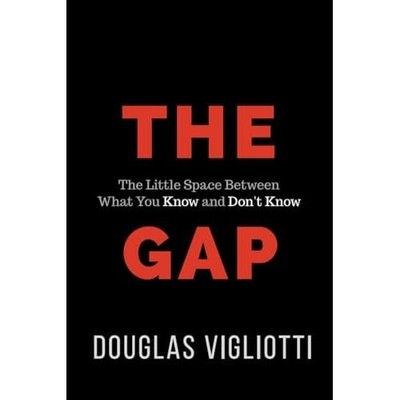Gap : the Little Space between What You Know and Don't  -  NEW Douglas Vigliot 2