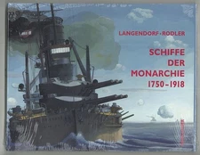 Ships of the Monarchy 1750 - 1918 - Ships of the Monarchy. Langendorf, Jean Jacq