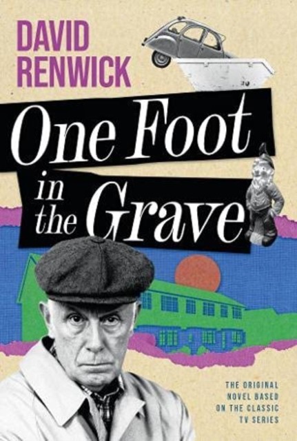 One Foot in the Grave by David Renwick - 9781781963579 - Image 3