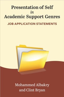 Presentation of Self in Academic Support Genres: Job Application Statements: New