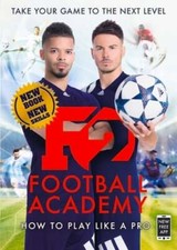 F2: Football Academy: Take Your Game to the Next Level (Skills Book 2) by The F2