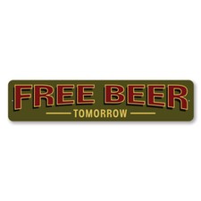 Free Beer Tomorrow Bar Sign, Pub Sign, Beer Lover Sign Idea, Metal Sign