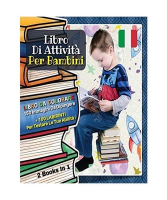 [ 2 Books in 1 ] - Libro Di Attivita' Per Bambini: Coloring Activity Book With 1