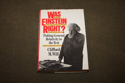 Was Einstein Right? Putting General Relativity to the Test - Clifford M. Will HC