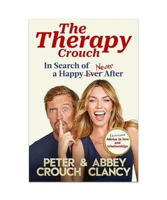 The Therapy Crouch: In Search of Happy [N]ever After: In Search of Happy [N]ever
