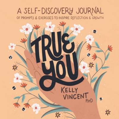 True You: A Self-Discovery Journal of Prompts and Exercises to Inspire: Used