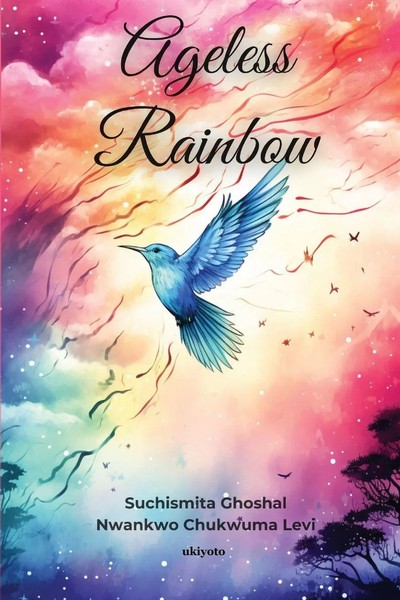 Ageless Rainbow | Suchismita Ghoshal (U. A.) | Taschenbuch | Englisch | 2023-image