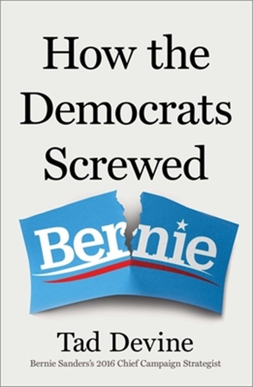 How The Democrats Screwed Bernie (Hardback Or Cased Book)