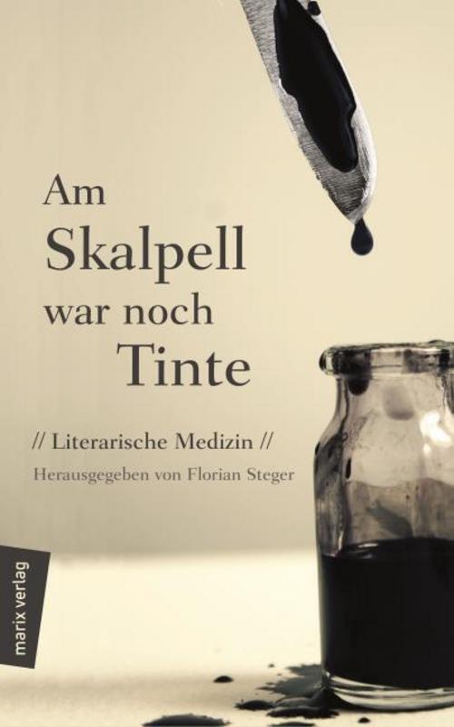 Thumbnail - Am Skalpell War Noch Tinte Florian Steger