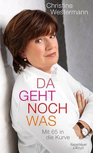 Thumbnail - Da Geht Noch Was: Mit 65 In Die Kurve Westermann, Christine: