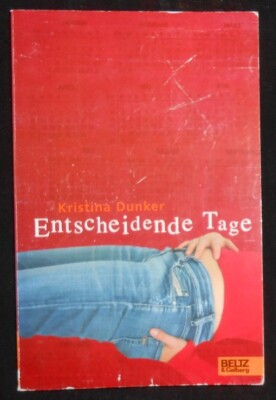 Kristina Dunker - Entscheidende Tage 