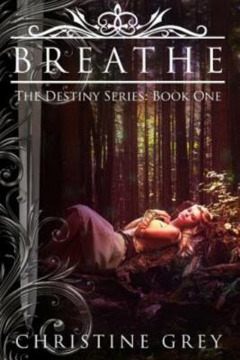 Breathe: The Destiny Series: Book One