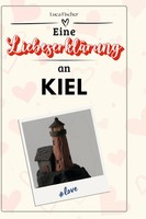 Luca Fischer | Eine LiebeserkläRung An Kiel | Buch | Deutsch (2024) | 66 S.