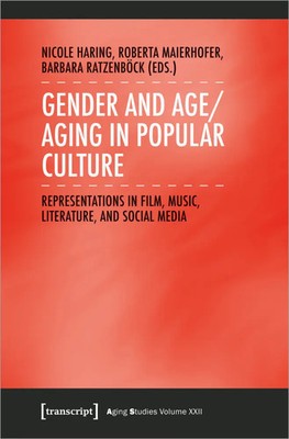 Nicole Haring (u. a.) | Gender and Age/Aging in Popular Culture | Taschenbuch