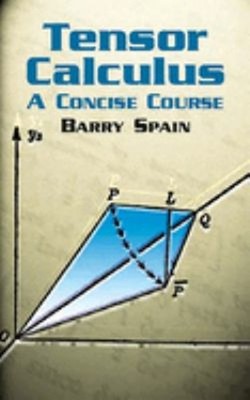 Tensor Calculus : A Concise Course Paperback Barry Spain