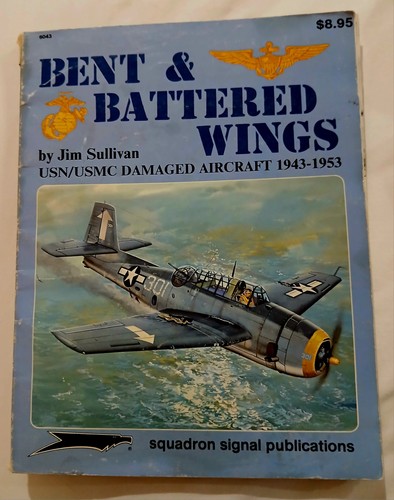 Bent and Battered Wings: USN/USMC Damaged - Paperback, by Jim Sullivan