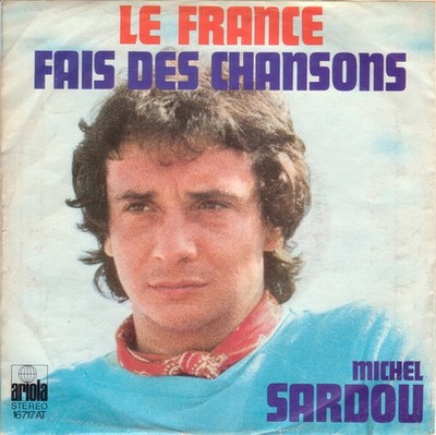 Michel Sardou - Le France / Fais Des Chansons 7'' Single Vinyl Pop Chanson 81850