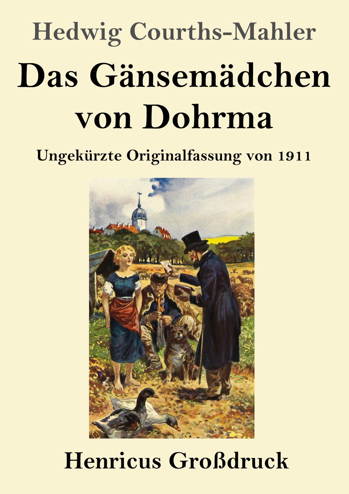 Thumbnail - Hedwig Courths-mahler | Das Gänsemädchen Von Dohrma (großdruck) |