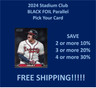 2024 Topps Stadium Club BLACK FOIL You Pick Complete your set SPECIAL!!!!