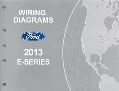 2013 Ford E-Series Factory Electrical Wiring Diagram Schematics NEW FCS1212813