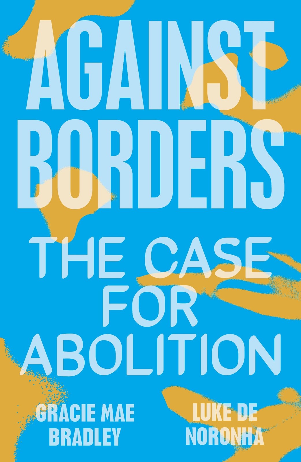 Against Borders: The Case for Abolition by Luke de Noronha PAPERBACK - Image 5
