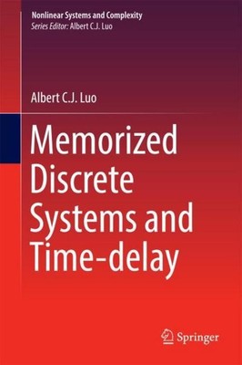 Memorized Discrete Systems and Time-delay Albert C. J. Luo