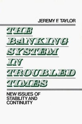 The Banking System in Troubled Times: New Issues of Stability and Continuity by