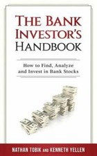 The Bank Investor's Handbo... 9780692990209 by Tobik, Nathan, Yellen, Kenneth J.
